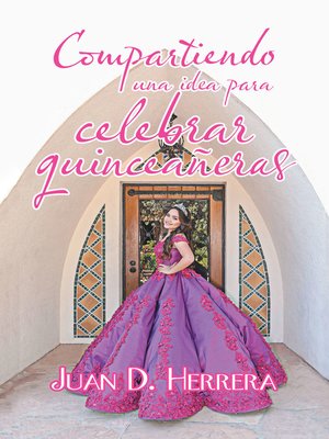 cover image of Compartiendo Una Idea Para Celebrar Quinceañeras